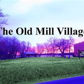 The Old Mill Village