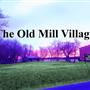 The Old Mill Village